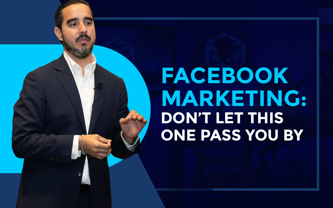 Facebook Marketing: Don’t Let This One Pass You By.