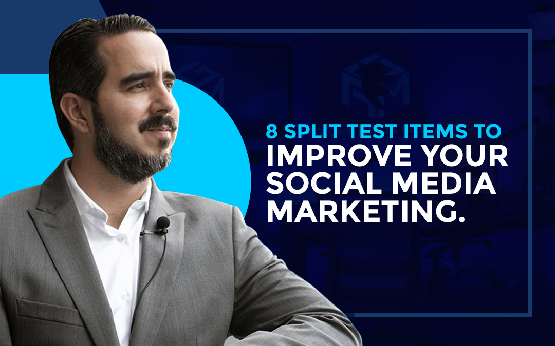 8 Split Test Items To Improve Your Social Media Marketing