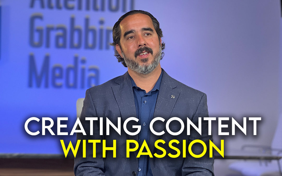 Creating Content with Passion