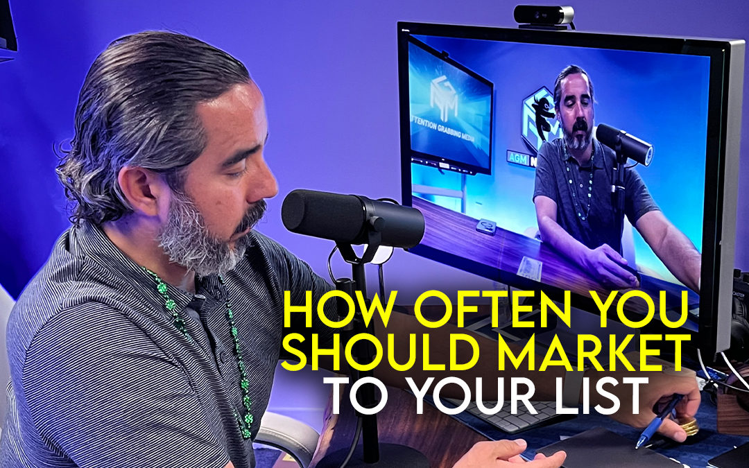 How Often You Should Market to Your List