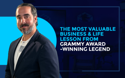 THE MOST VALUABLE BUSINESS & LIFE LESSON FROM GRAMMY AWARD-WINNING LEGEND