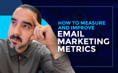 HOW TO MEASURE AND IMPROVE EMAIL MARKETING METRICS