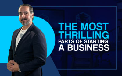 The Most Thrilling Parts of Starting a Business