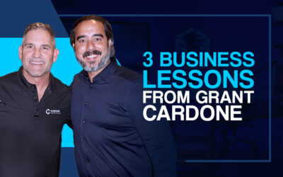 3 BUSINESS LESSONS FROM GRANT CARDONE