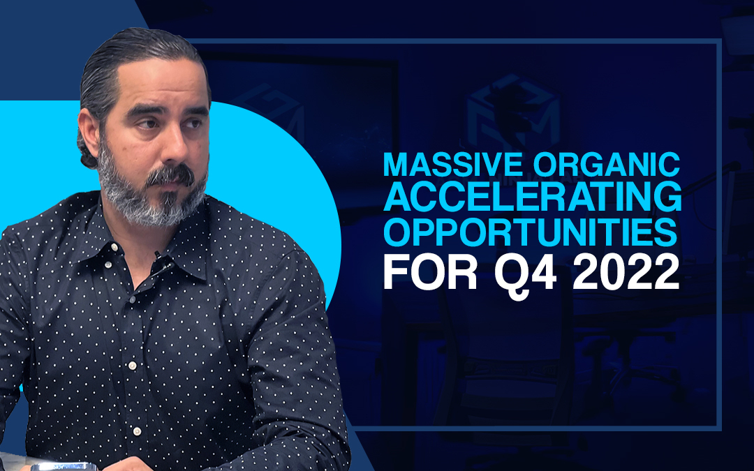 AGM-Blog-Thumbnail-MASSIVE-ORGANIC-ACCELERATING-OPPORTUNITIES-FOR-Q4-2022