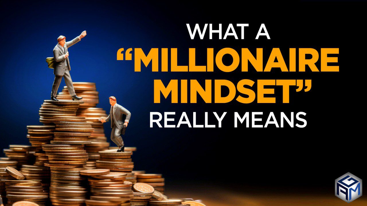what a millionaire mindset really means