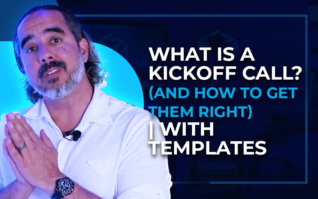 What is a Kickoff Call? (And How to Get Them Right) | With Templates.