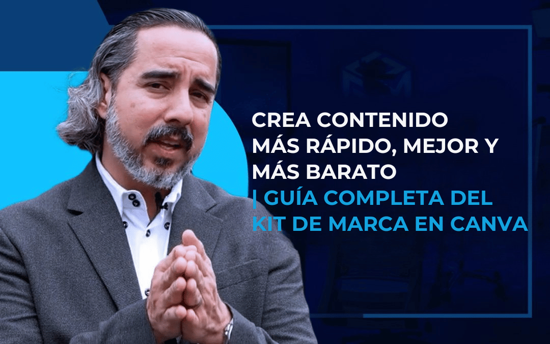 CREA CONTENIDO MÁS RÁPIDO, MEJOR Y MÁS BARATO | GUÍA COMPLETA DEL KIT DE MARCA EN CANVA